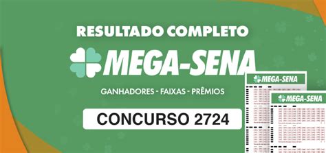 mega sena 2724 resultado - resultado mega sena 2743